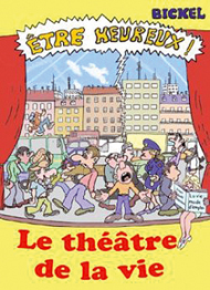 Le théâtre de la vie